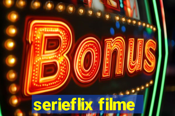 serieflix filme